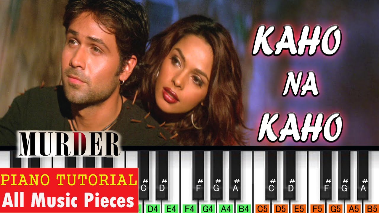 Kaho Na Kaho Piano Tutorial,Notation | Murder (2004) | Hindi song notation | Amir jamal | Anu Malik