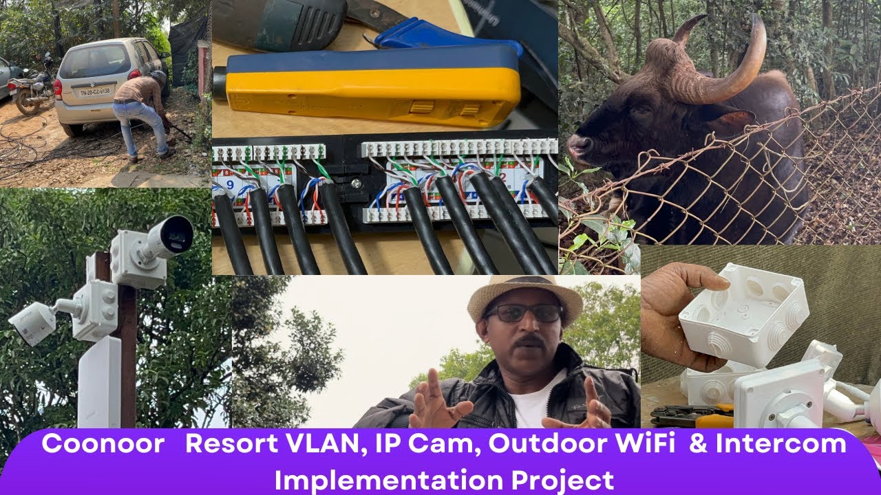Coonoor   NASYA STAYS Resort VLAN, IP Cam, Outdoor WiFi  & Intercom Implementation Project..........