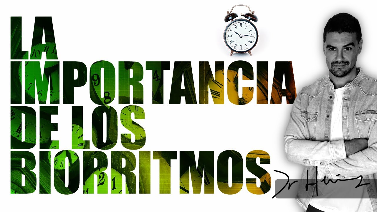 IMPORTANCIA de los BIORRITMOS en la SALUD | Cronobiología