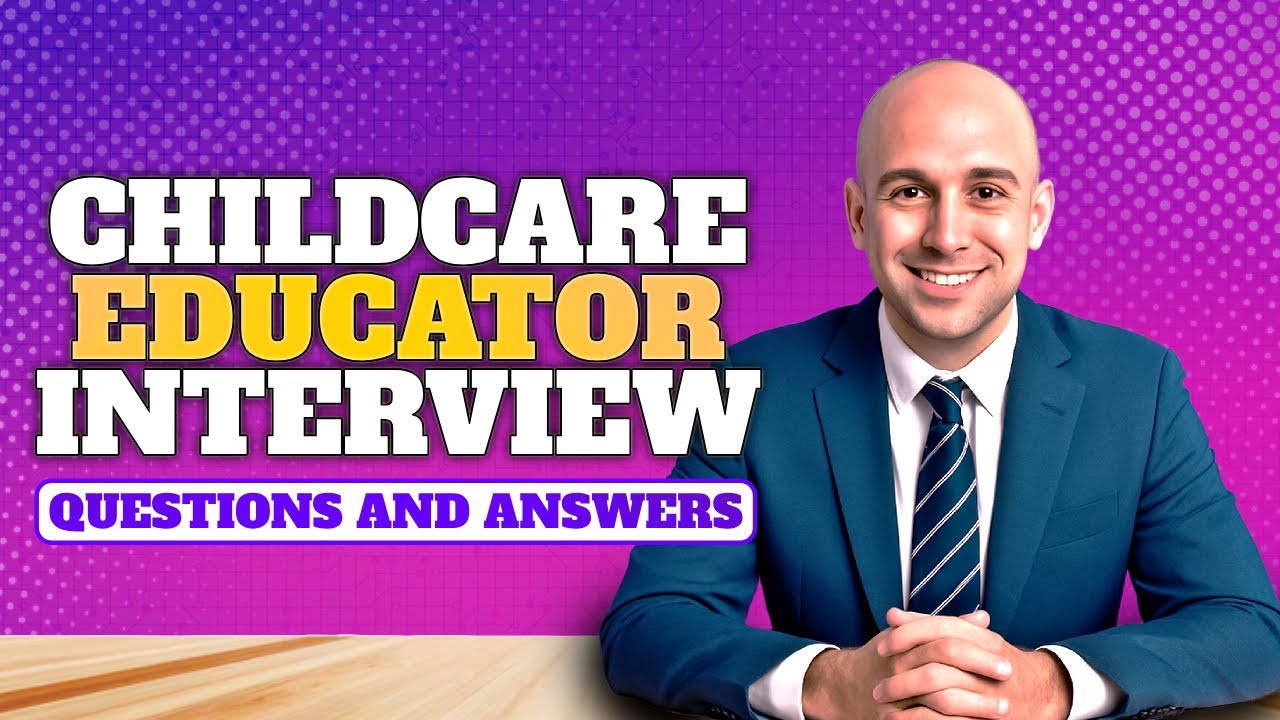 Ace Your Childcare Interview: Most Asked Questions & Perfect Answers