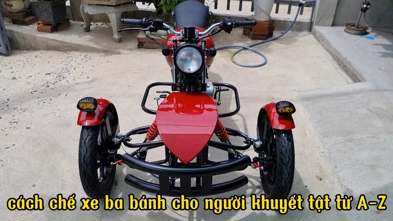 Chế xe ba bánh cho người khuyết tật. từ A-Z
