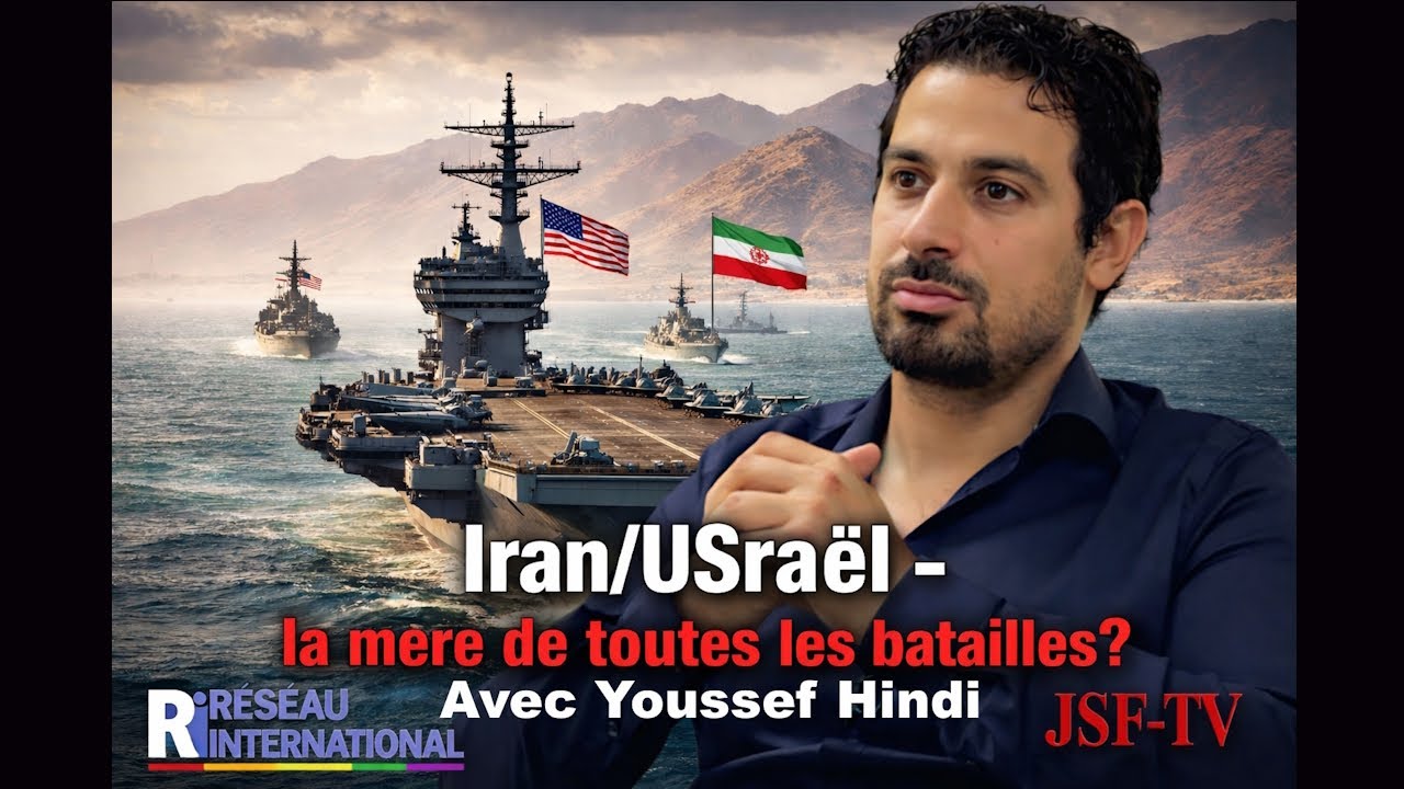 Iran/USra&euml;l : la m&egrave;re de toutes les batailles ? Avec Youssef Hindi.