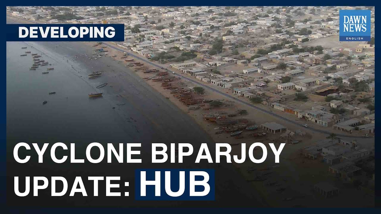 Cyclone Biparjoy Update In Hub | Developing | Dawn News English