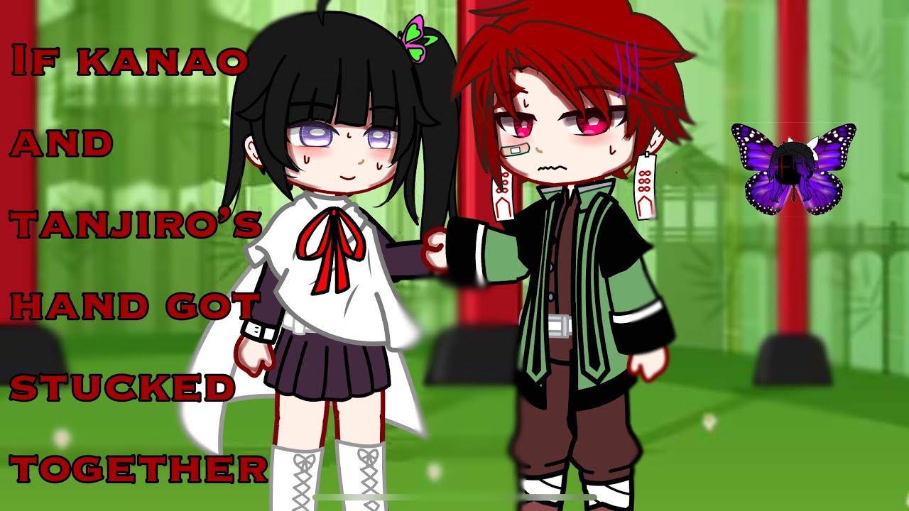 If kanao and tanjiro’s hand got stucked together || gacha club || || tankana || || kny || || cringe