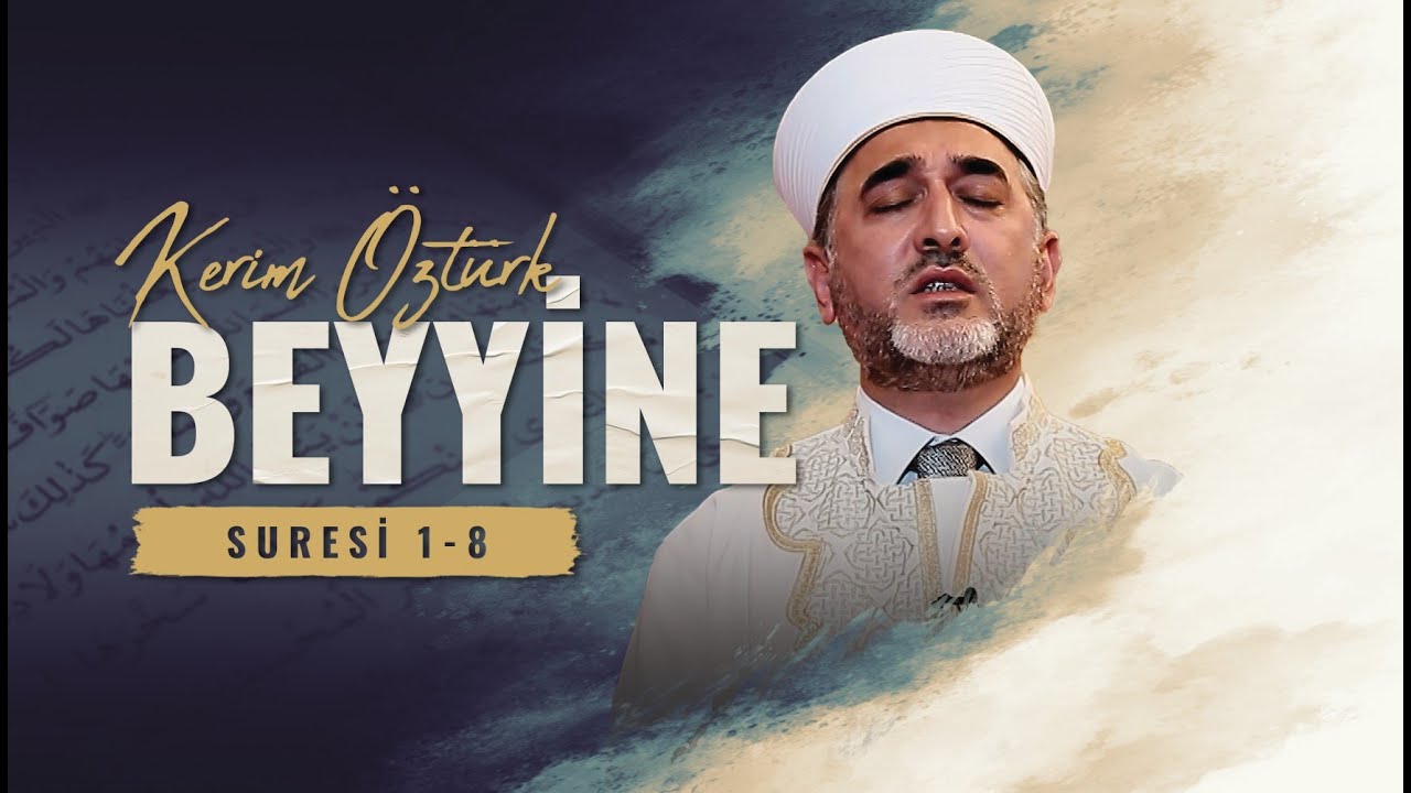 Aşr-ı Şerif -  Beyyine Suresi 1-8 Ayetler - Kerim Öztürk