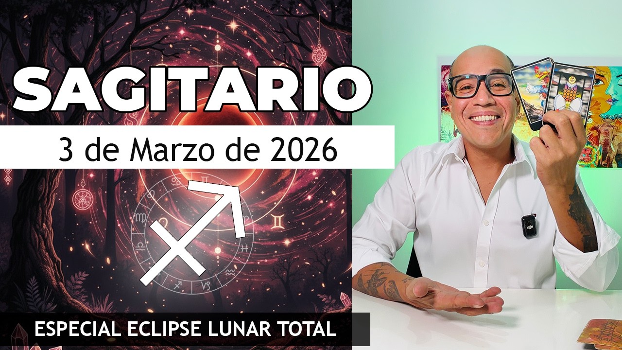 SAGITARIO | Horóscopo de hoy 3 de Marzo 2026