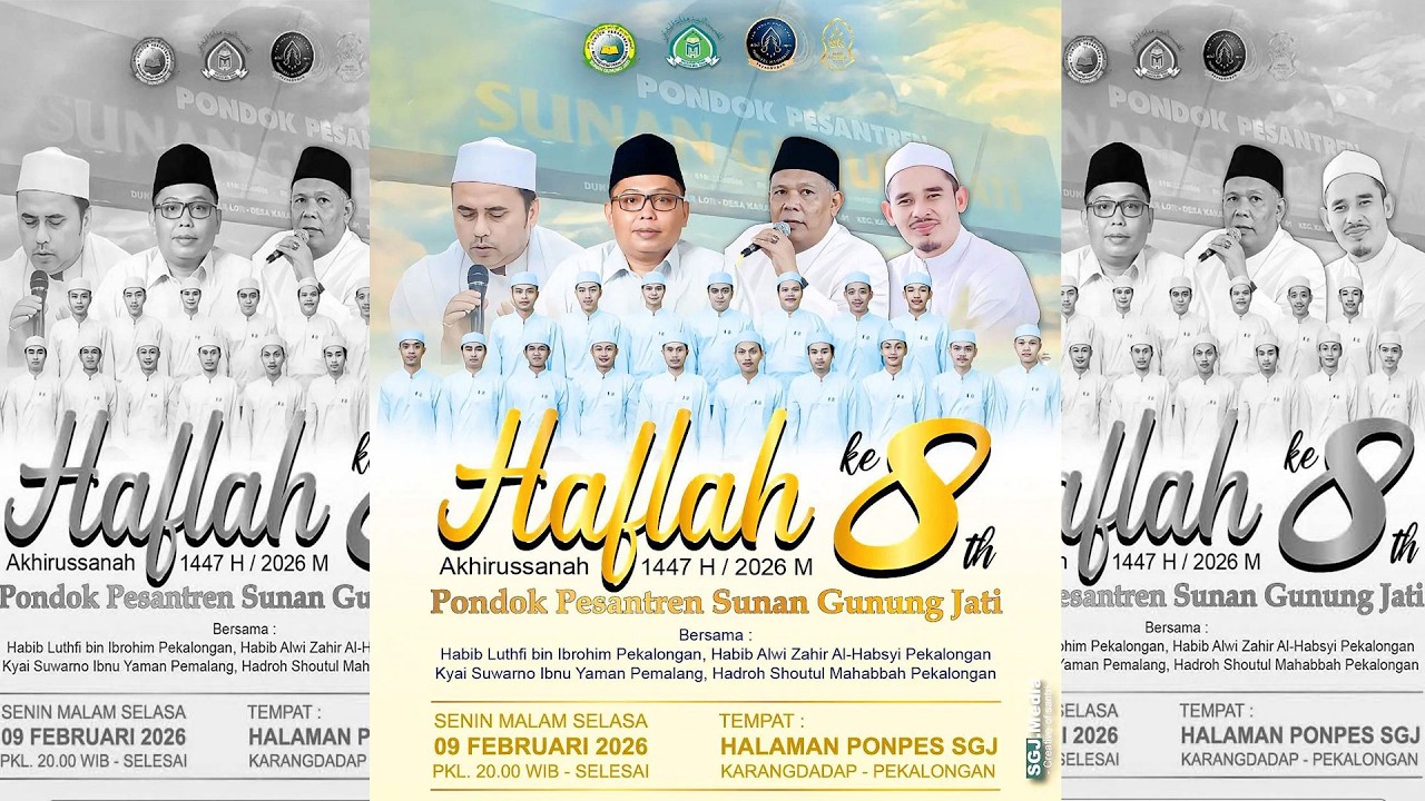 HAFLAH KE-8 .& AKHIRUSSANAH 1447 H. PONDOK PESANTREN SUNAN GUNUNG JAT