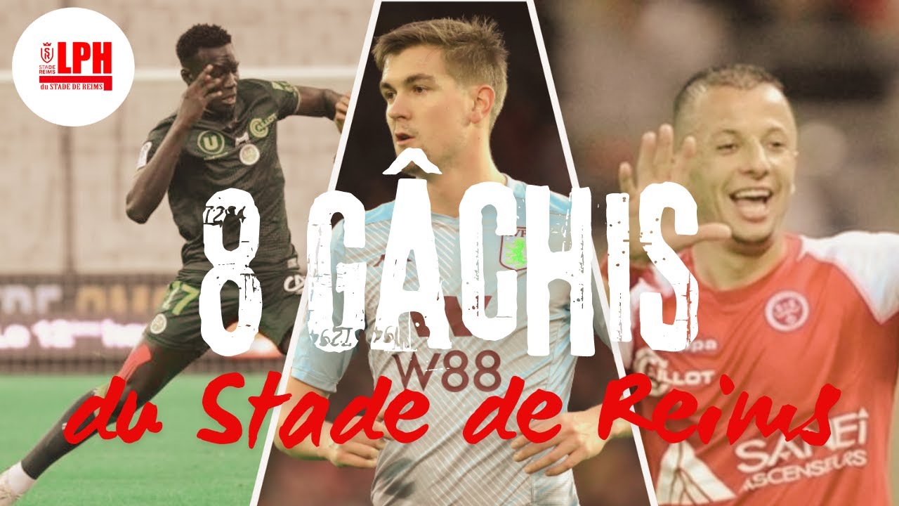 Huit GÂCHIS du Stade de Reims