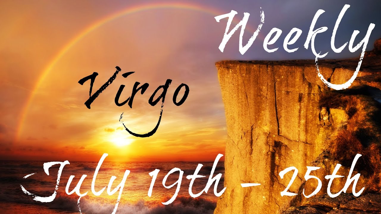 ♍️Virgo ~ Big Improvements This Weeks! ~ Weekly July 19th - 25th