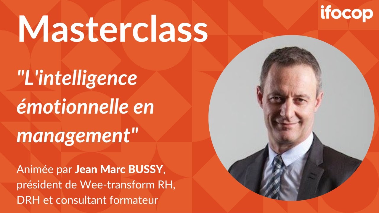 Masterclass : L'intelligence émotionnelle en management