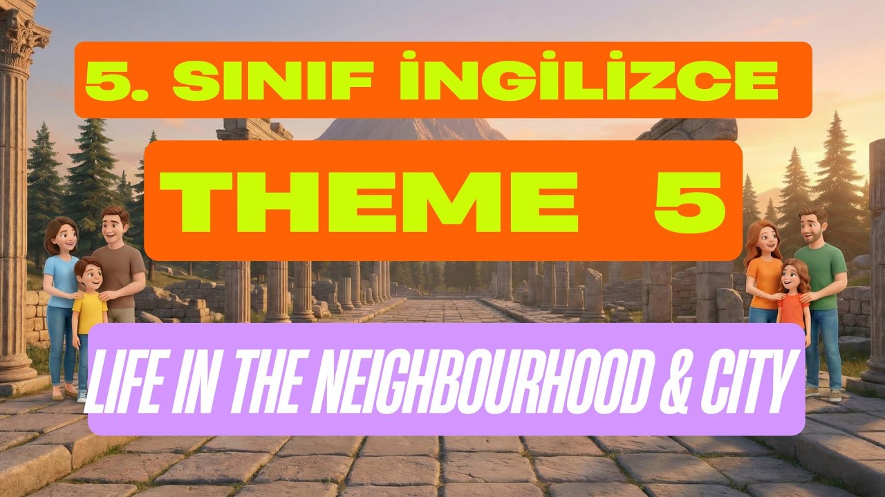 5. Sınıf İngilizce, Theme 5, Life in the Neighbourhood and City, Digital Story