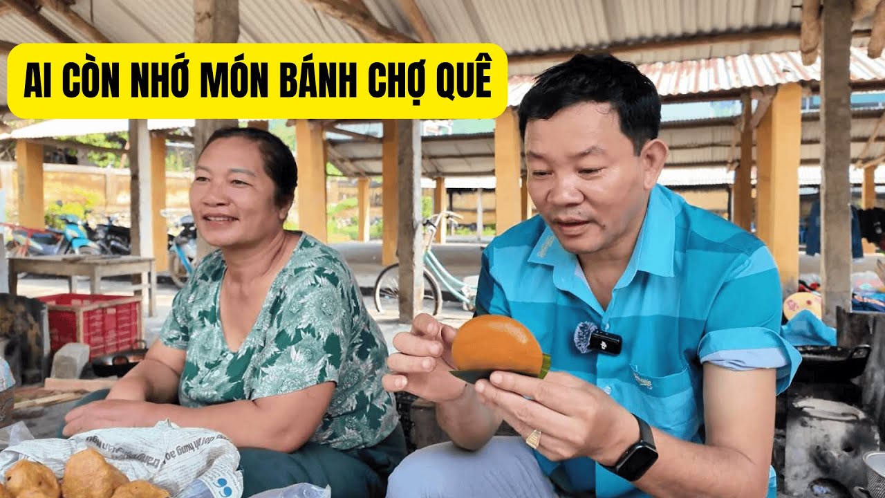 Chợ Quê Việt Nam Mộc Mạc - Chợ Quê Na Ho - Thưởng Thức Món Bánh Tuổi Thơ Làm Tôi Rưng Rưng