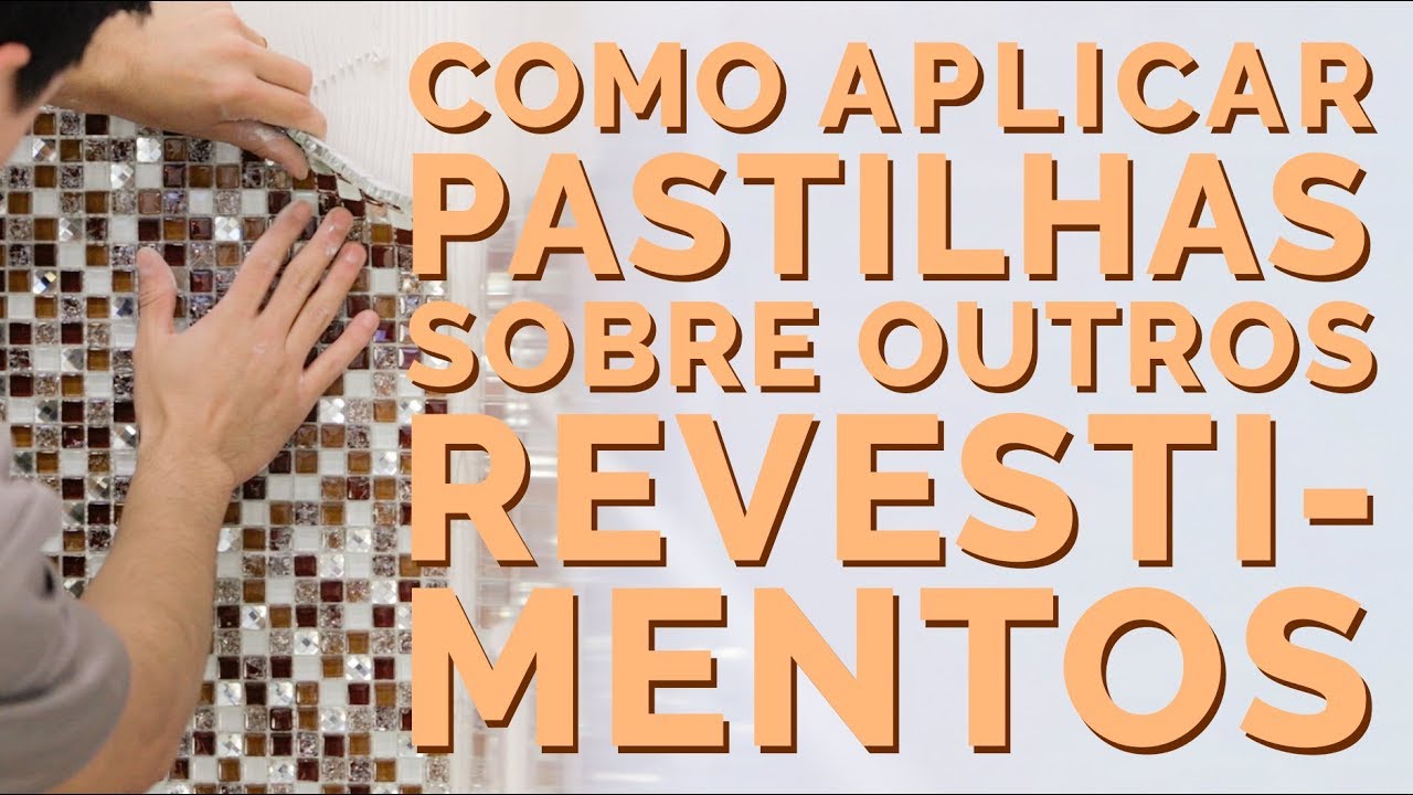 ANTES & DEPOIS - Como aplicar Pastilhas sobre outros Revestimentos