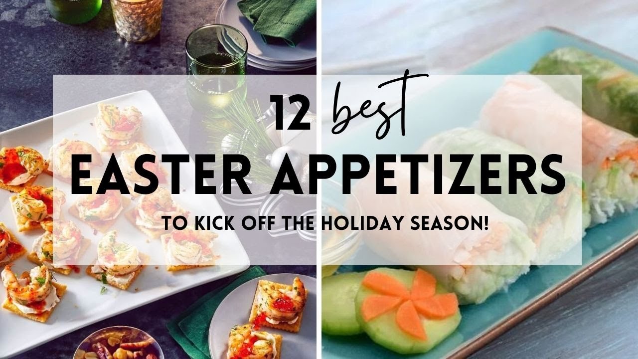 12 Best Easter Appetizers To Kick off The Holiday Season! #sharpaspirant #easterrecipes #easter