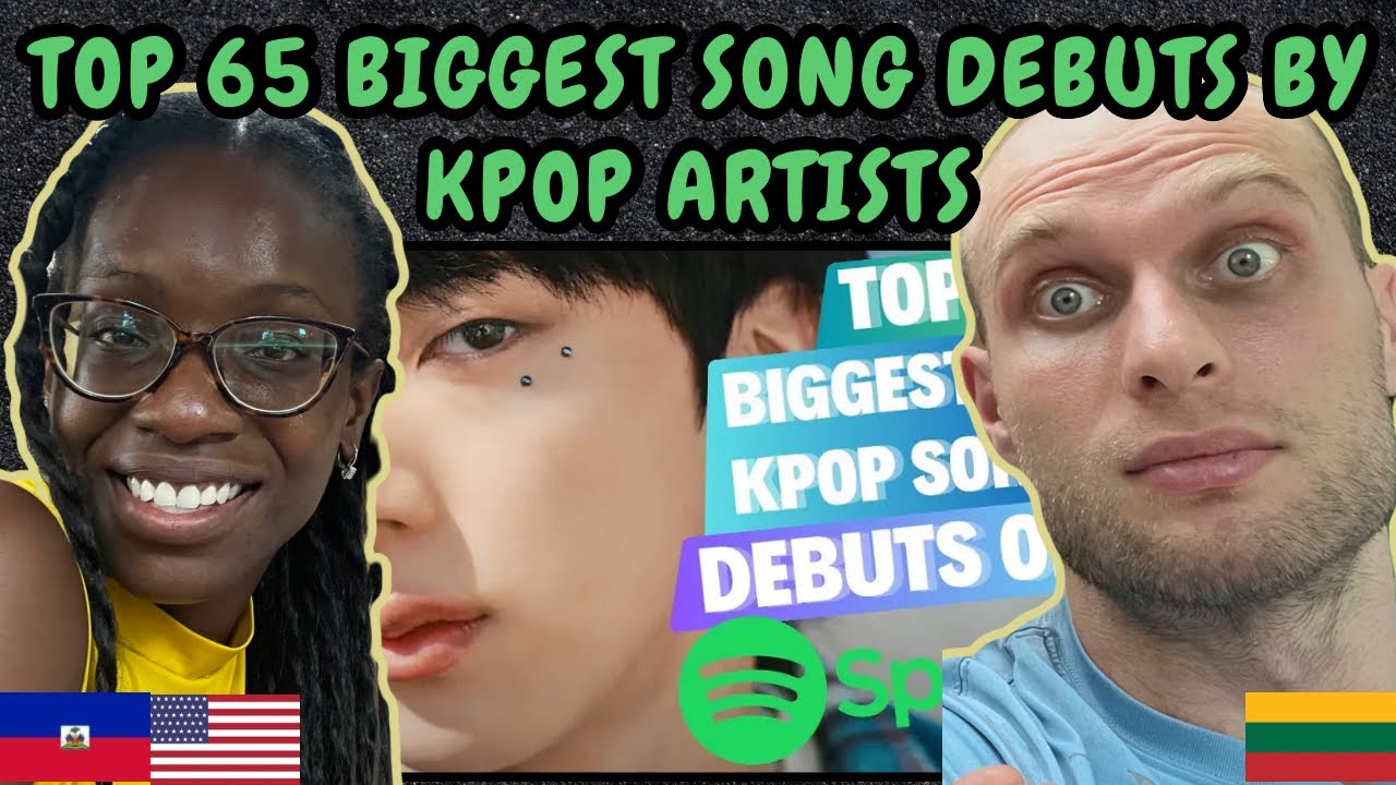 REACTION TO TOP 65 BIGGEST SONG DEBUTS BY KPOP ARTISTS ON SPOTIFY 1ST DAY | FIRST TIME WATCHING