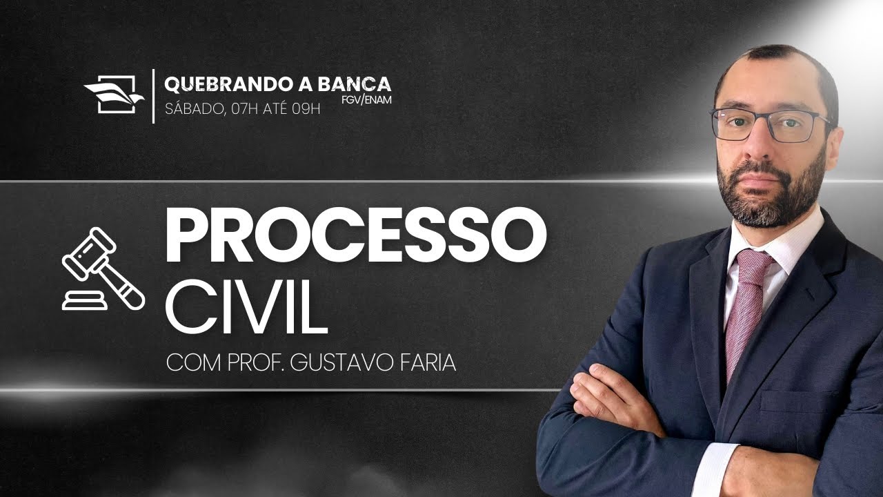 QUEBRANDO A BANCA ENAM/FGV | Processo Civil com o Professor Gustavo Faria