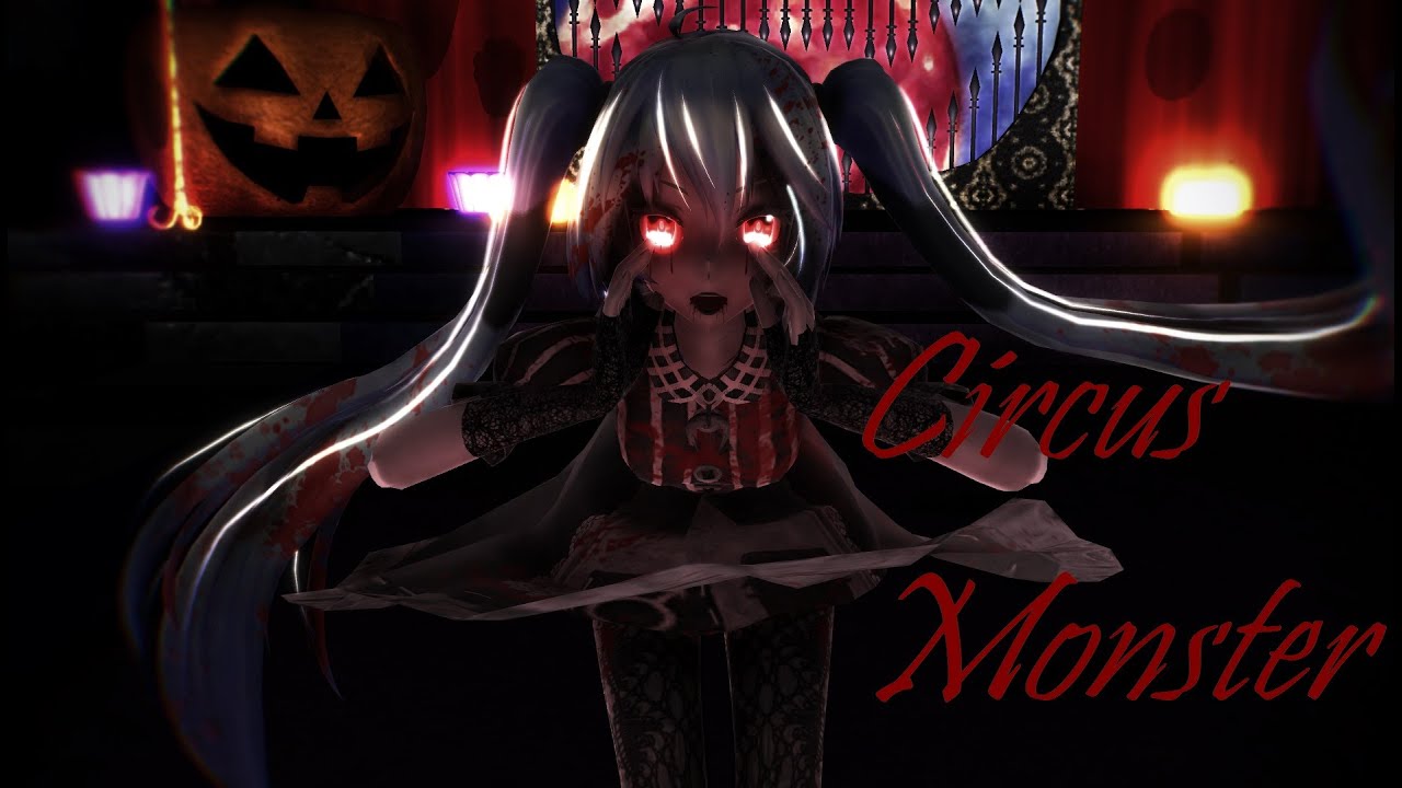 MMD Circus Monster By Miku Doll