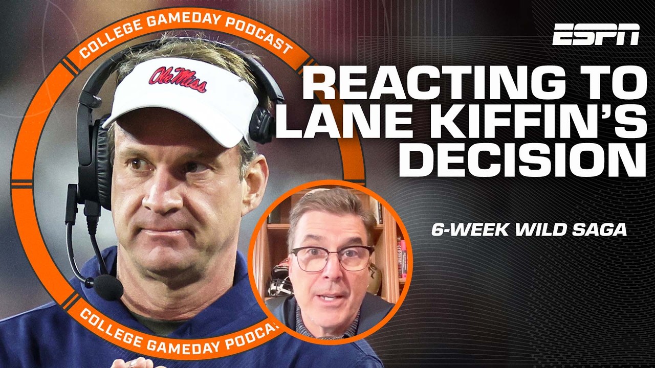 Lane Kiffin’s Decision: Career First, Ole Miss Second | College GameDay Podcast