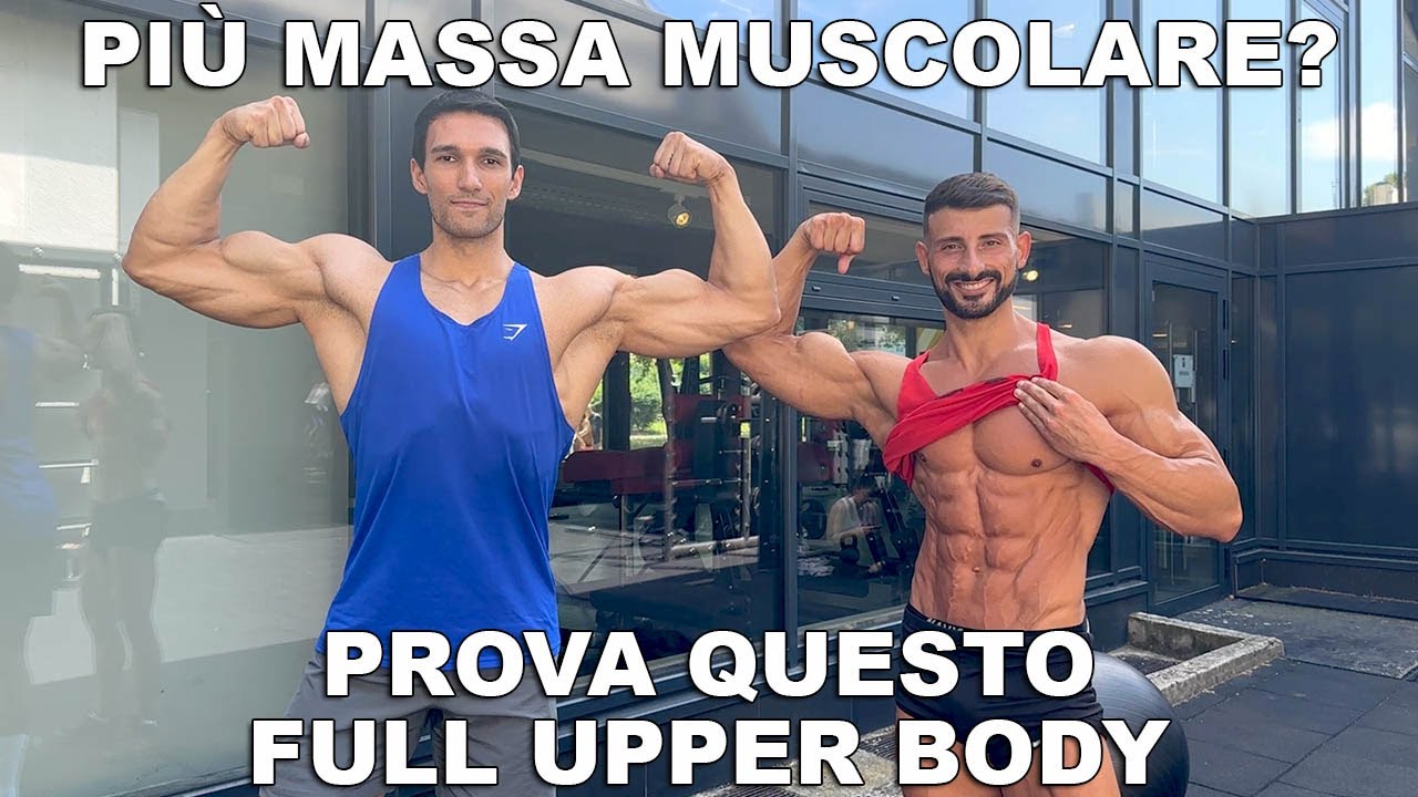 IL MIGLIOR ALLENAMENTO PER AUMENTARE LA MASSA MUSCOLARE! PROVA QUESTO FULL UPPER BODY!