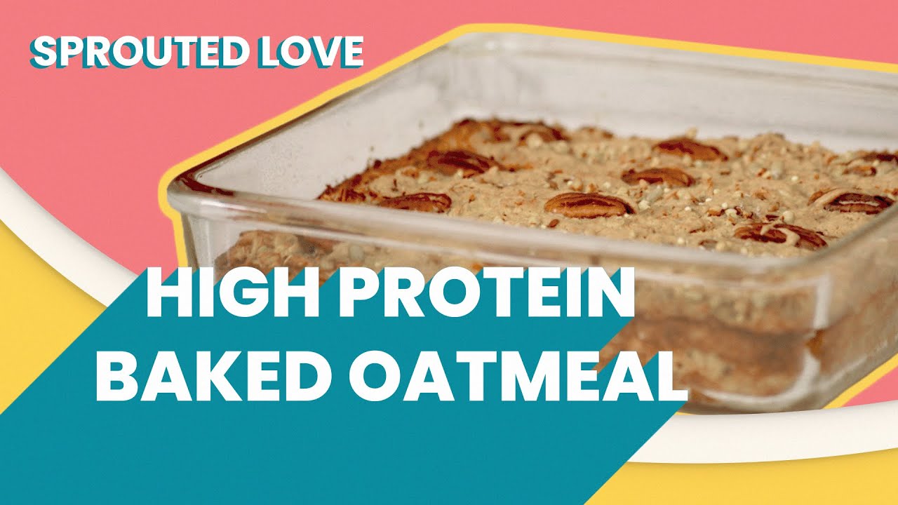 Sprouted Love High Protein Baked Oatmeal