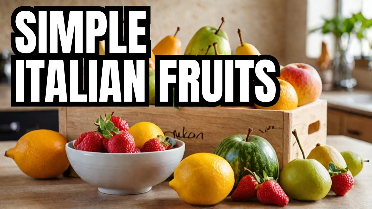 Delicious Learning: 18 Fruit Names in Italian Made Simple