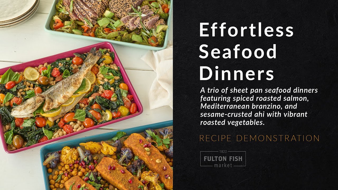 Fulton Fish Market | Effortless Seafood Dinners Recipe Demonstration