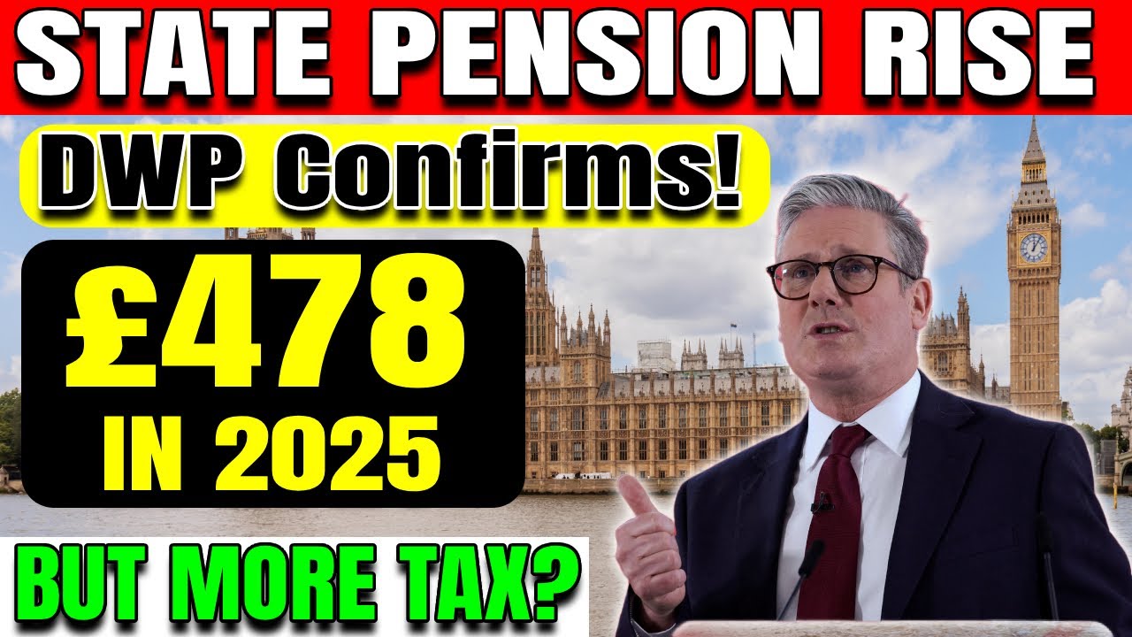 DWP Confirms State Pension RISE by &pound;478 in 2025 &ndash; But More Tax Bills Coming?