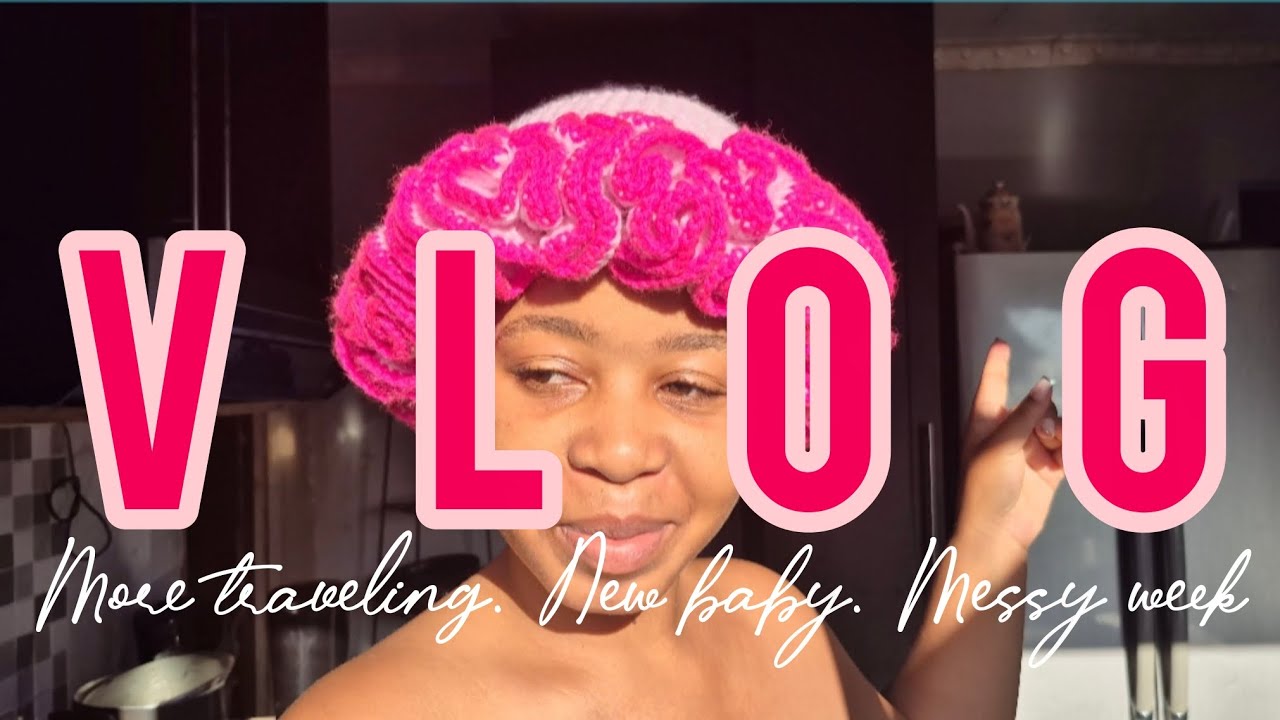 A NEW VLOG| It's a girl💕| more traveling| what a week| SA UPCOMING YOUTUBER🇿🇦