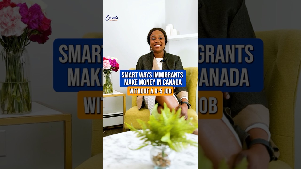 5 smart ways Immigrants can make money in Canada