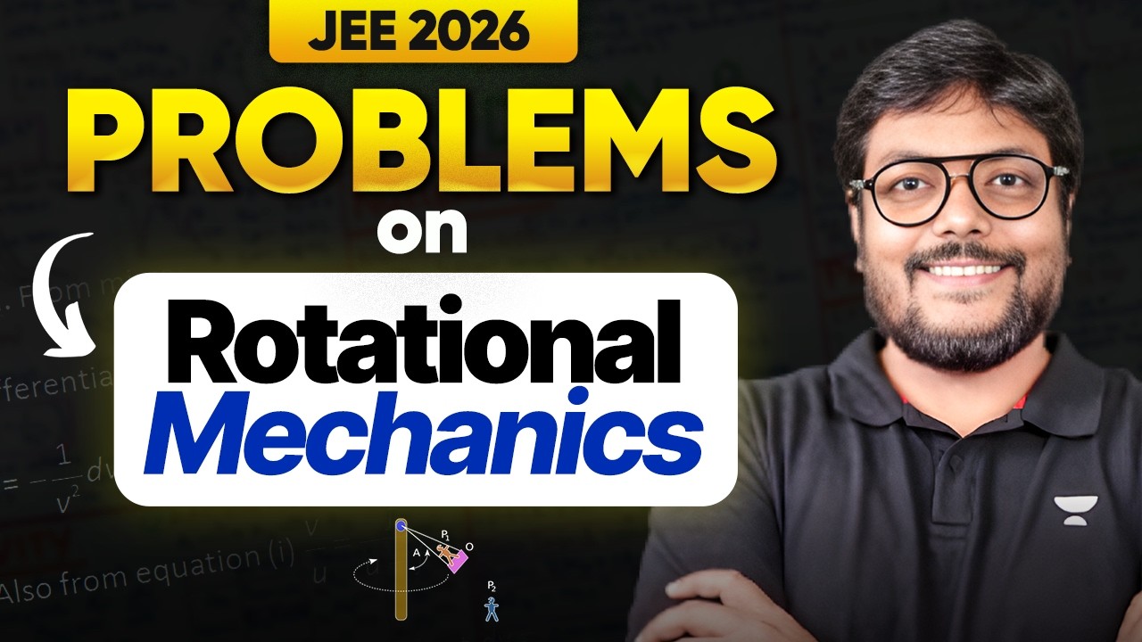 Problems on Rotational Mechanics🔥 | JEE 2026 Physics