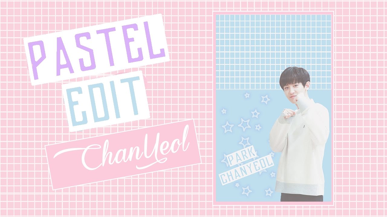 Kpop Edit #1 - Park ChanYeol -Pastel- [Photoshop CS6]