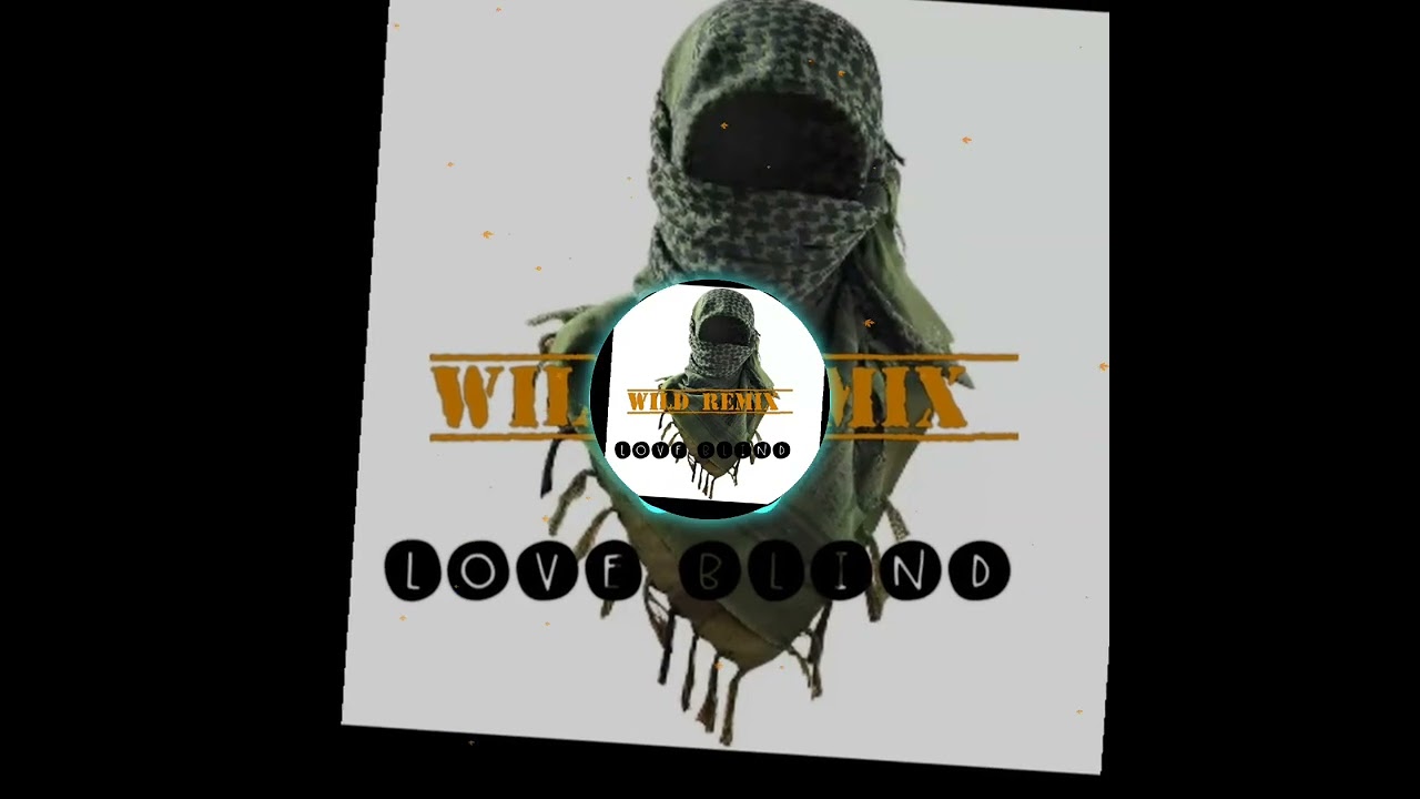 Love blind { wild remix} sesiie vibe 2026 🇸🇧🙌
