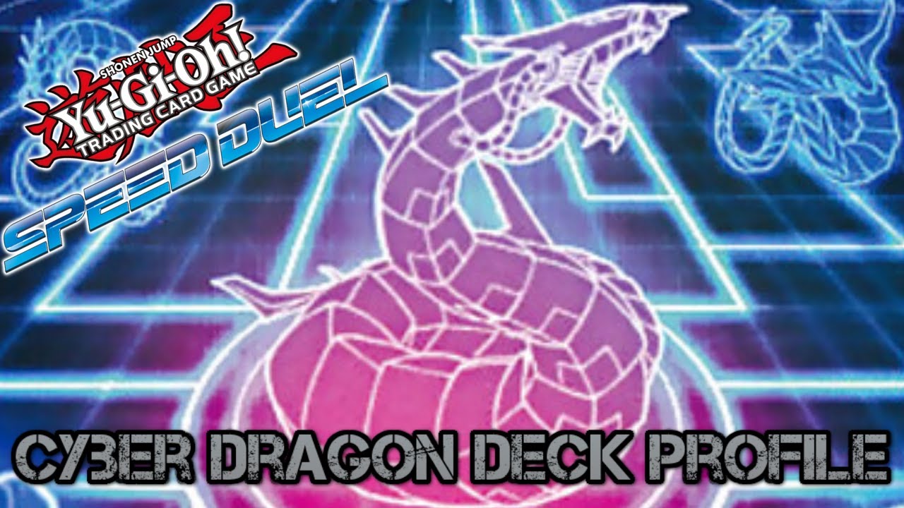 Speed Duel: Cyber Dragon Deck Profile | Can we build it?