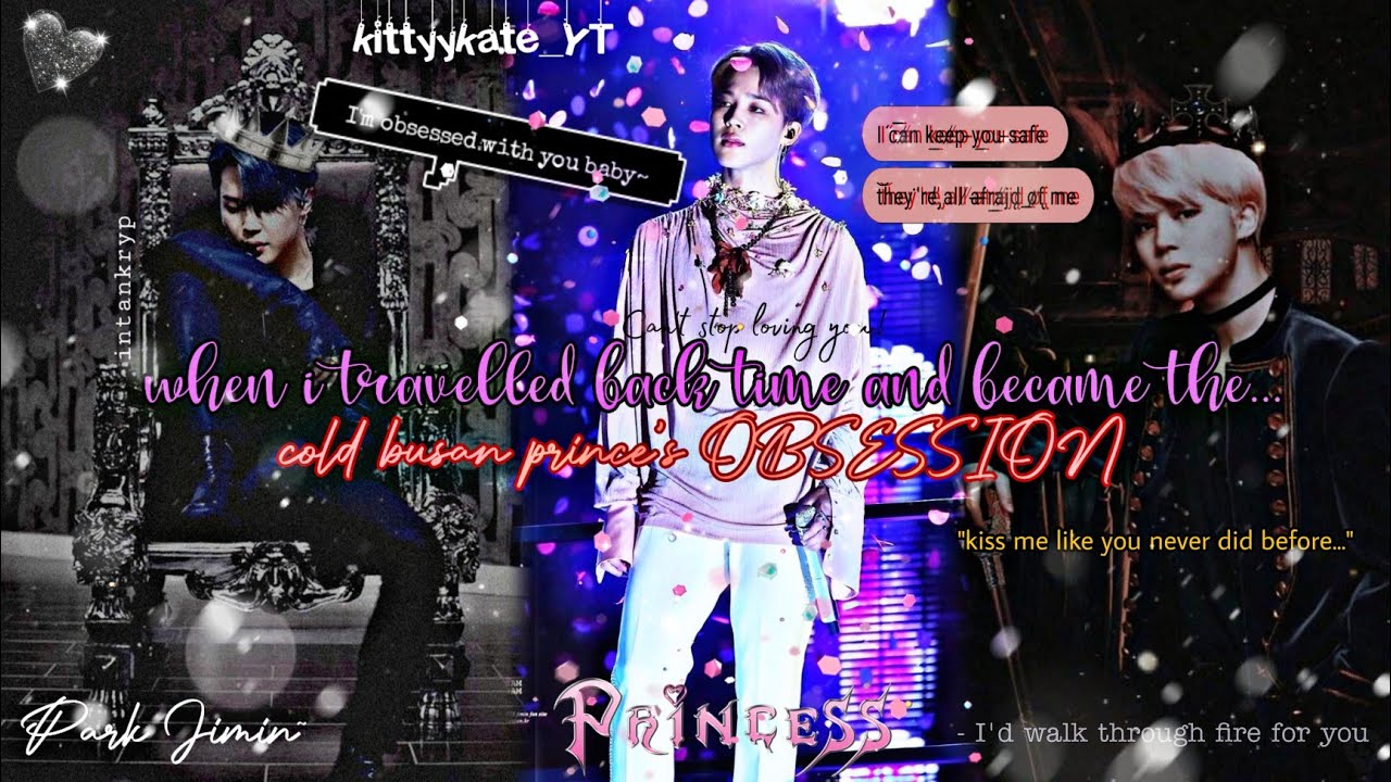 •when i travelled back in time and became the cold busan prince's obsession• part 1 #jimin #jiminff