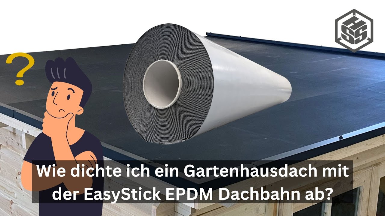 HSS EPDM Dachbahn EasyStick selbstklebend - Premium Dachabdichtung f&uuml;r Gartenh&auml;user und mehr!