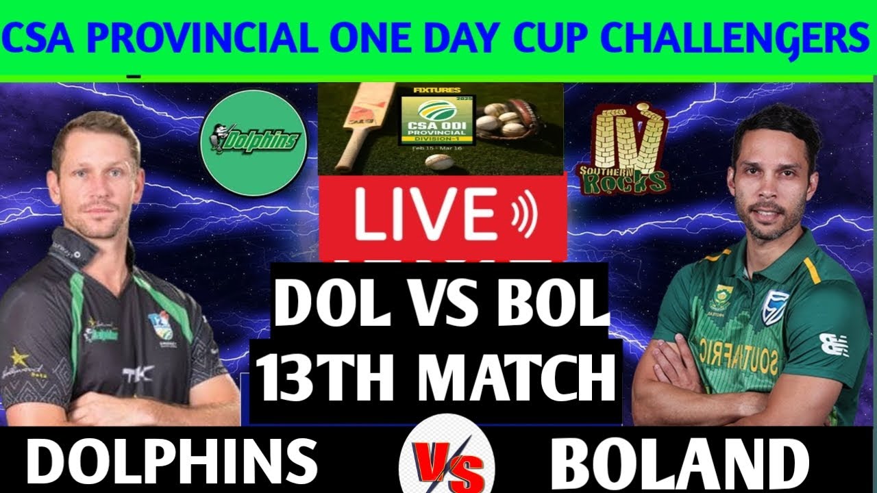 DOLPHINS VS BOLAND LIVE || CSA PROVINCIAL ONE DAY CUP CHALLENGE || MATCH 13TH|| LIVE SCORE