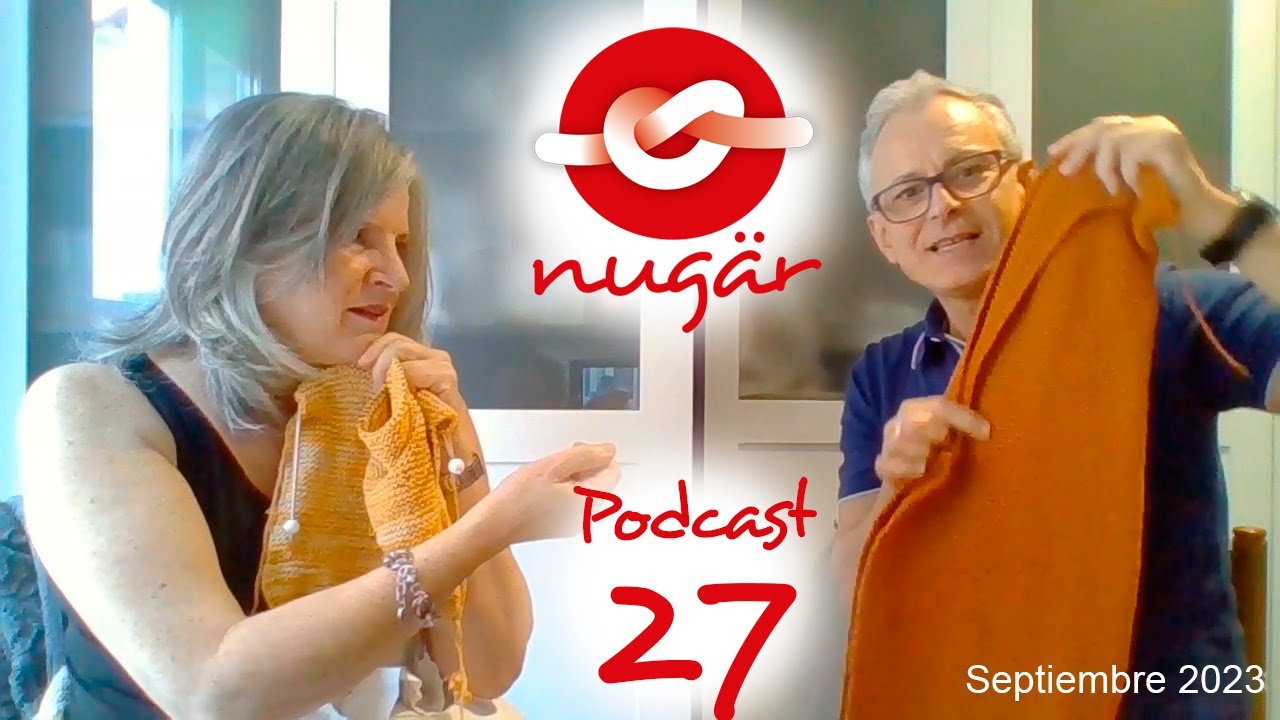 El podcast de nugär Ep 27 Podcast de tejido