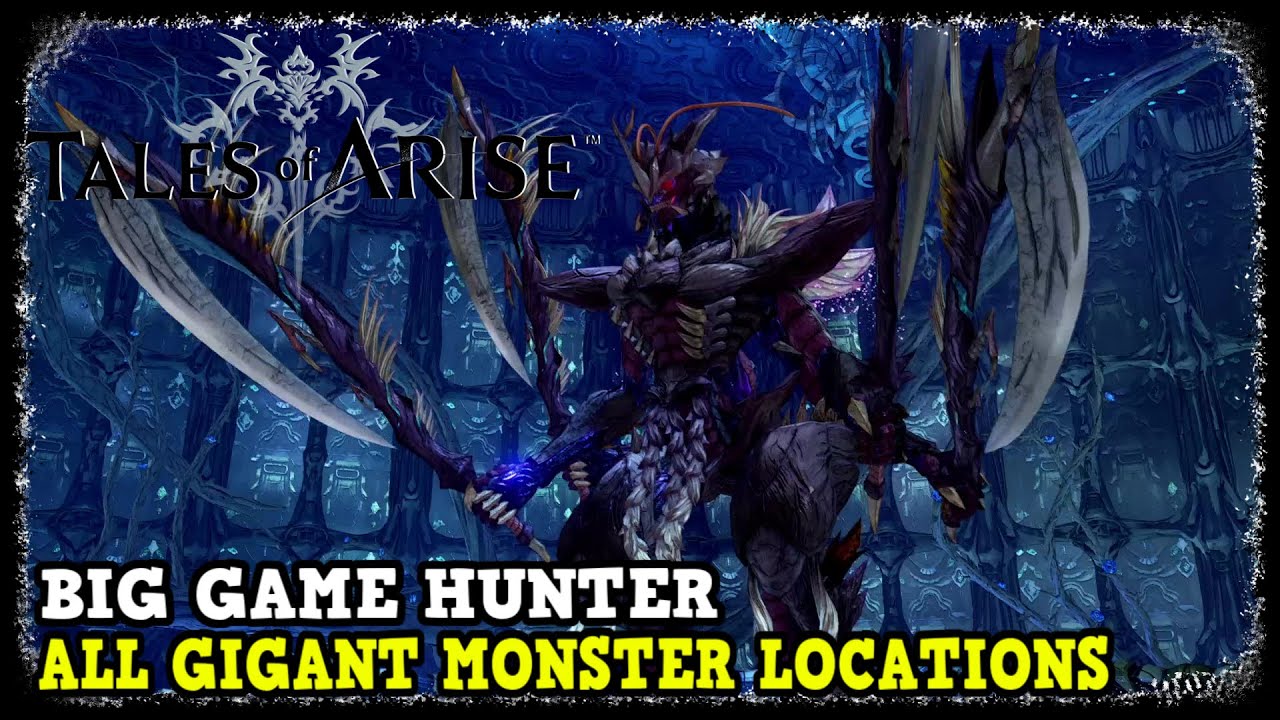 All Gigant Monster Locations in Tales of Arise Elite Monsters (Big Game Hunter)