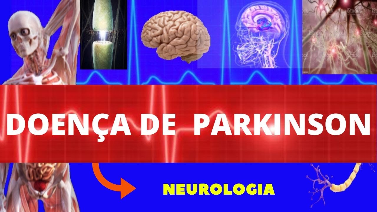 DOEN&Ccedil;A DE PARKINSON - (CAUSAS, SINTOMAS, DIAGN&Oacute;STICO E TRATAMENTO) FISIOPATOLOGIA - NEUROLOGIA