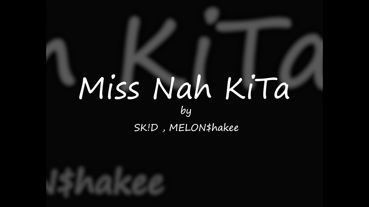 SKID, MELON$hakee - Miss Na Kita (Official Lyric Video)