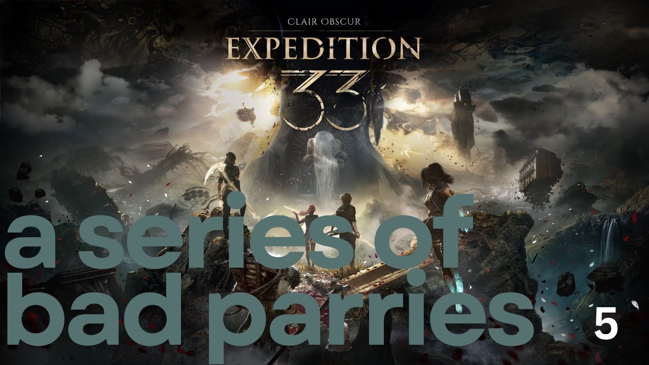 A Series of Bad Parries - Clair Obscur: Expedition 33 Blind Playthrough (Part 5) - Flying Waters