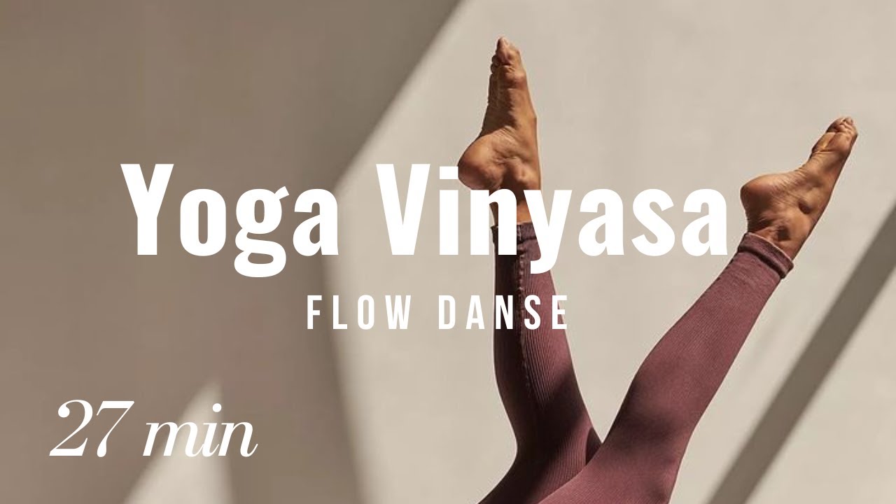 YOGA VINYASA FLOW DANSE ⌇ Mobilité et souplesse