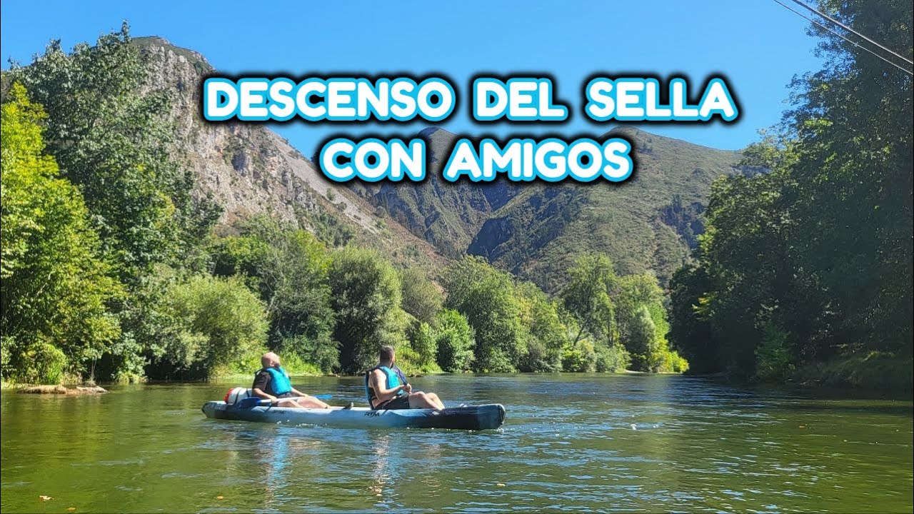 Así es el DESCENSO DEL RIO SELLA - Asturias