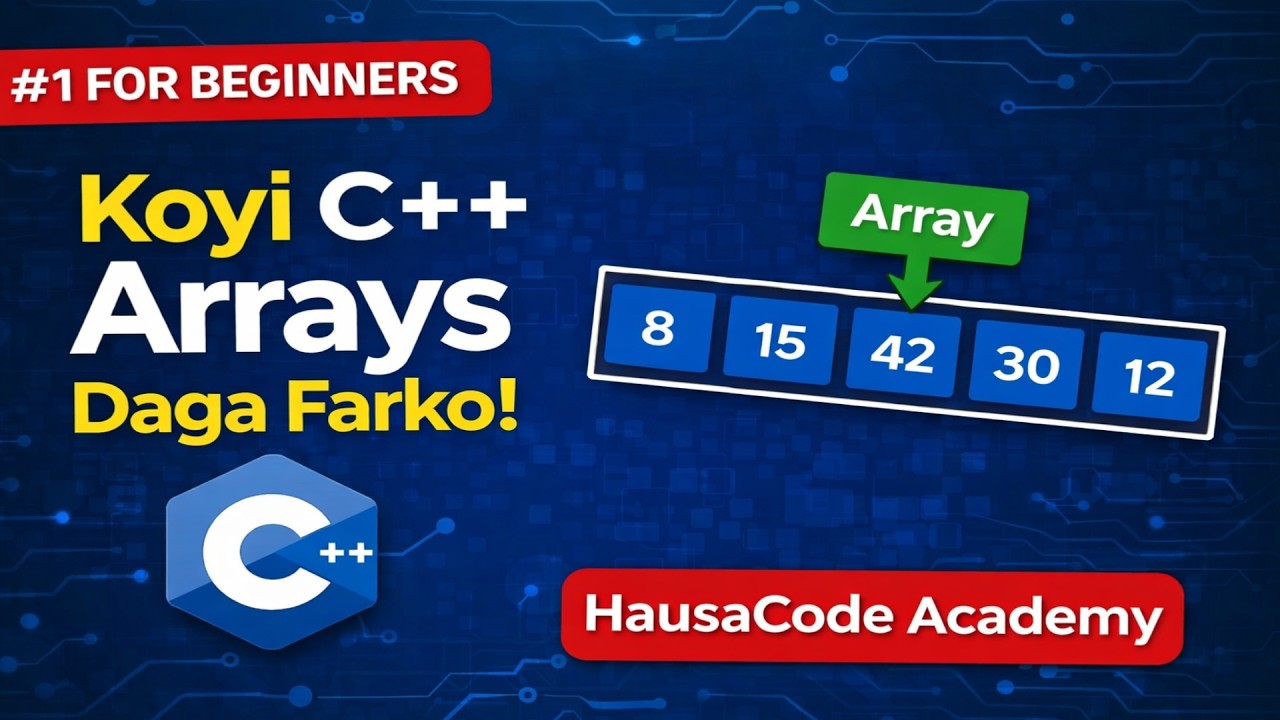 C++ Array Darasi na Farko a Hausa | #arrayinhausa