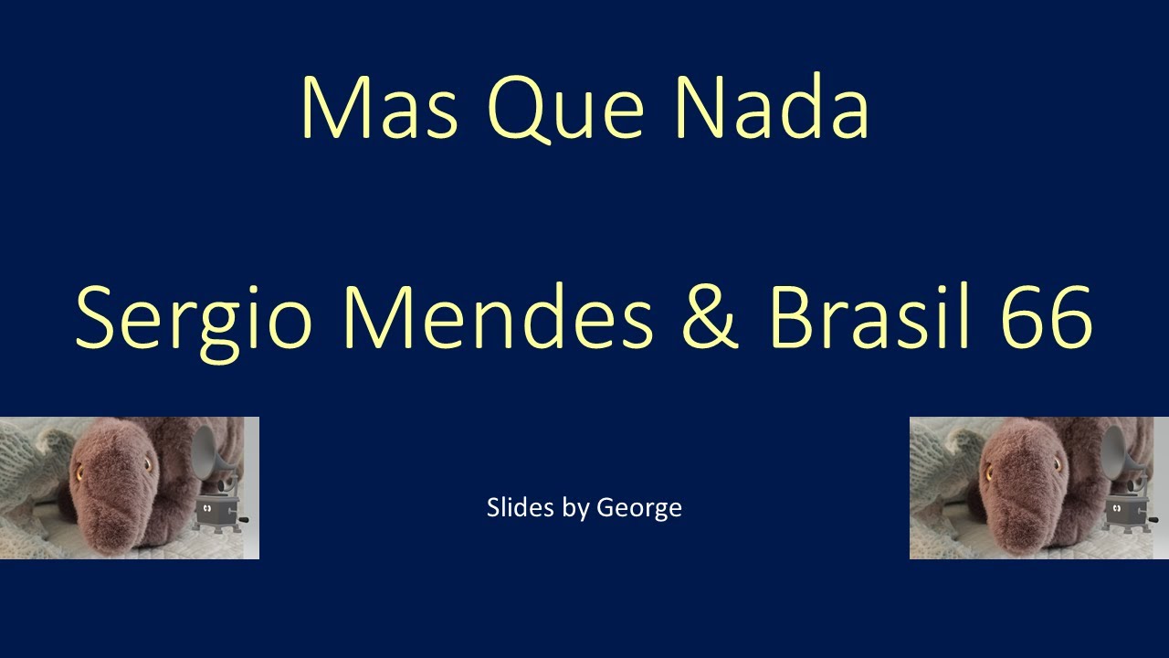 Sergio Mendes &  Brasil 66   Mas Que Nada karaoke  version 2 with background vocals