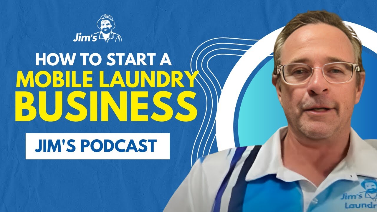 How to start a mobile laundry business with Andrew from Jim's Laundry Services