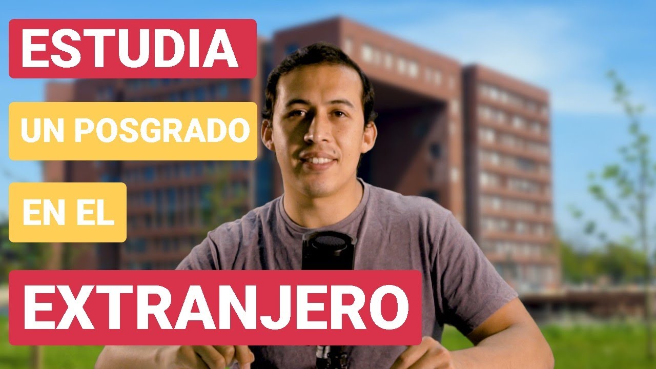 Estudia un Posgrado en el Extranjero - Requisitos
