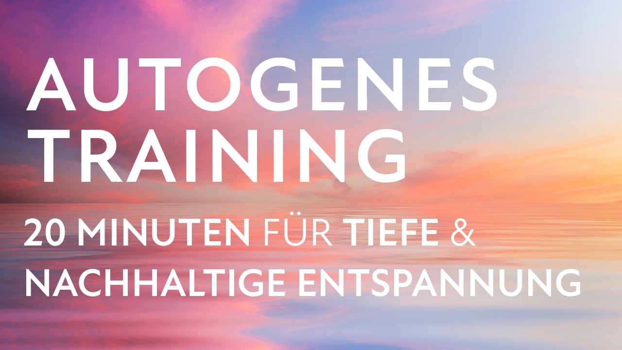 AUTOGENES TRAINING 🌿 Super schön! Für Gesundheit & Wohlbefinden
