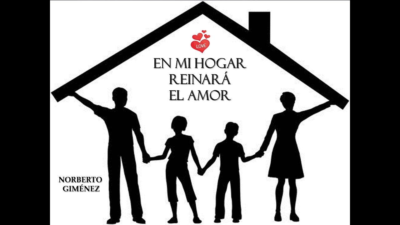 En mi hogar reinará el amor - Norberto Giménez