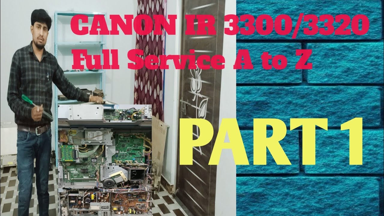 Canon Xerox Printer Machine IR 3300/3320 Full Service A to Z ❤️PART 1 ❤️